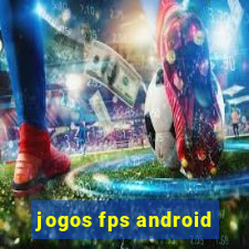 jogos fps android